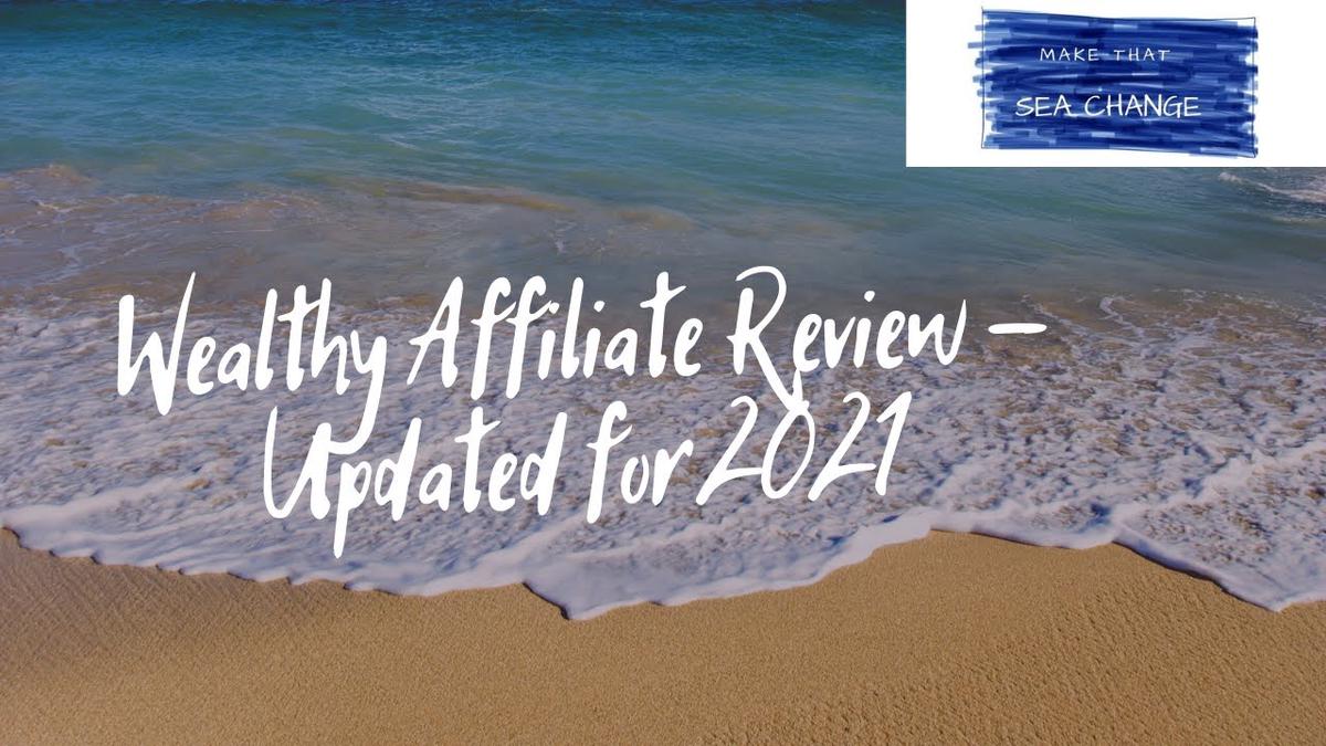 'Video thumbnail for Wealthy Affiliate Review - Updated for 2021'