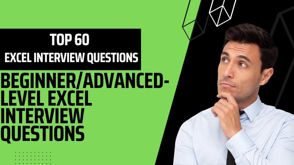 'Video thumbnail for Top 60 Beginner Advanced Level Excel Interview Questions'