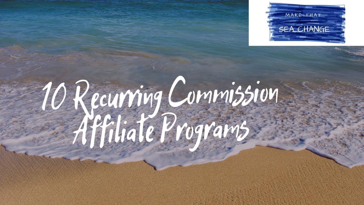 'Video thumbnail for 10 Recurring Commission Affiliate Programs'